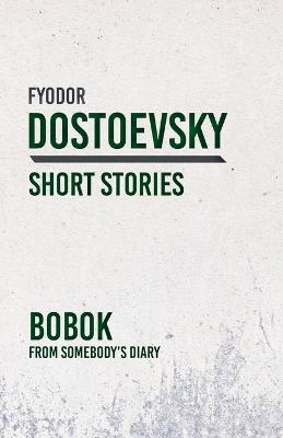 Book cover for Bobok; From Somebody's Diary