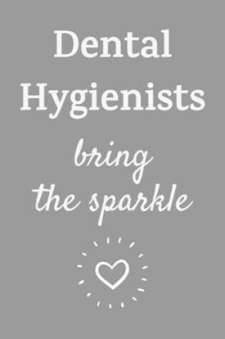 Cover of Dental Hygienists Bring The Sparkle