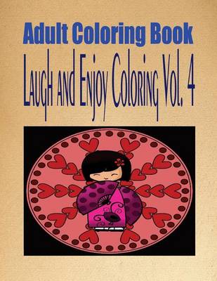 Book cover for Adult Coloring Book Laugh and Enjoy Coloring Vol. 4