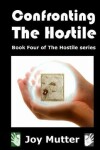 Book cover for Confronting The Hostile