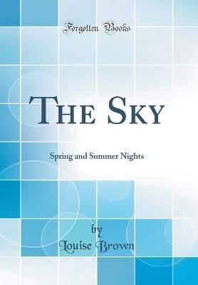 Book cover for The Sky: Spring and Summer Nights (Classic Reprint)