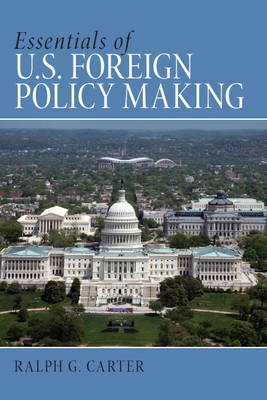 Book cover for Essentials of U.S. Foreign Policy Making