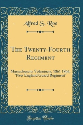 Cover of The Twenty-Fourth Regiment