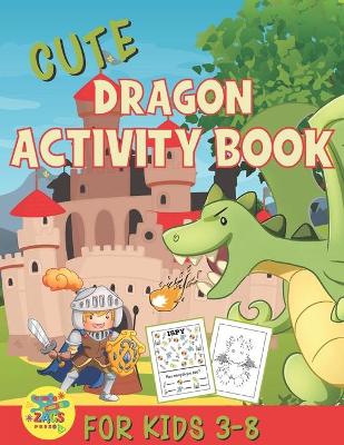 Book cover for cute dragons activity book for kids 3-8