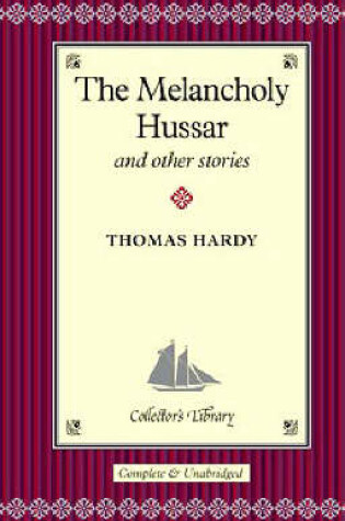 Cover of Melancholy Hussar & Other Stories