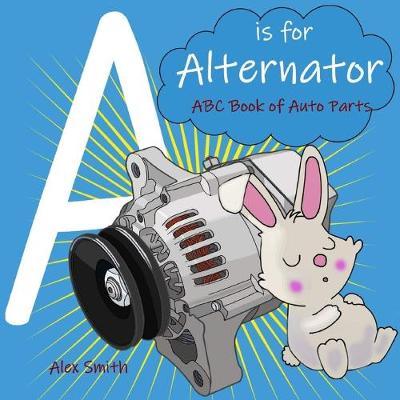 Book cover for A is for Alternator