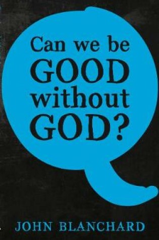 Cover of Can we be good without God ?