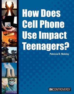 Book cover for How Does Cell Phone Use Impact Teenagers?