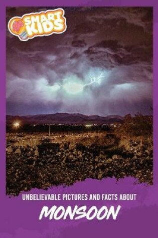 Cover of Unbelievable Pictures and Facts About Monsoon