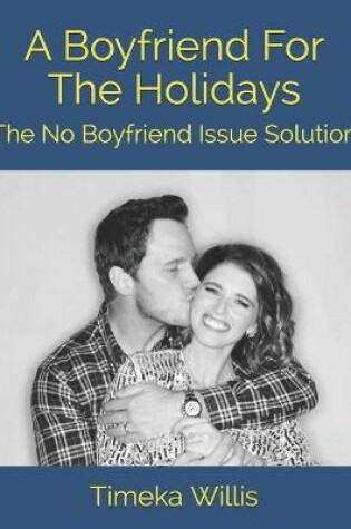 Cover of A Boyfriend For The Holidays