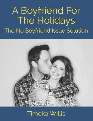 Book cover for A Boyfriend For The Holidays