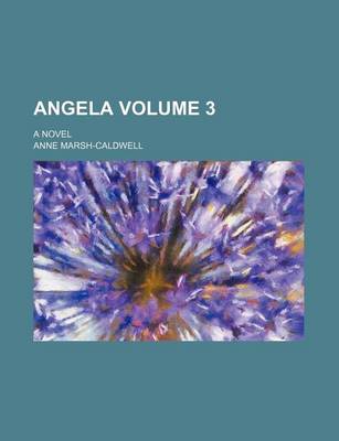 Book cover for Angela Volume 3; A Novel