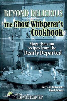 Book cover for Beyond Delicious: The Ghost Whisperer's Cookbook