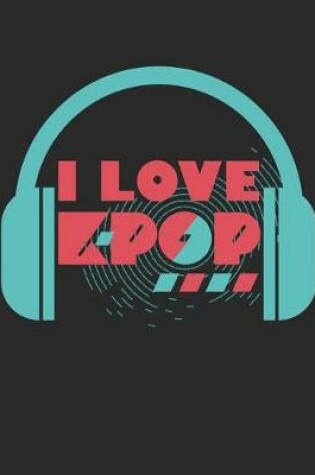 Cover of I Love K Pop