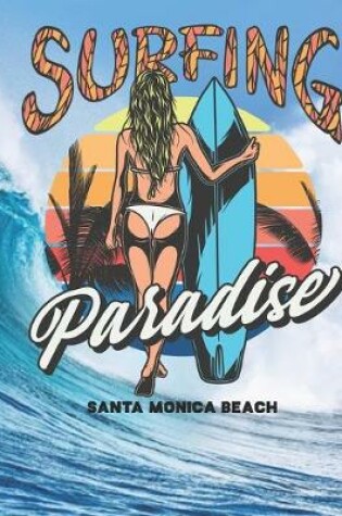 Cover of Surfing Paradise Santa Monica Beach