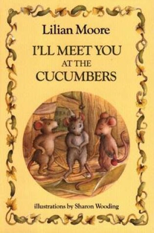 Cover of I'll Meet You at the Cucumbers