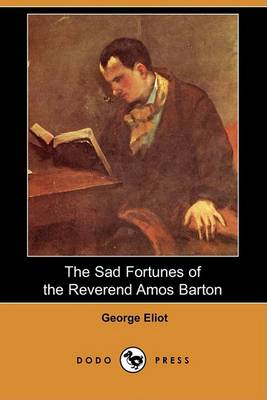 Book cover for The Sad Fortunes of the Reverend Amos Barton (Dodo Press)