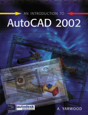 Book cover for Engineering Design Graphics with AutoCAD 2000i with                   AutoCAD in 3 Dimensions Using AutoCAD 2002