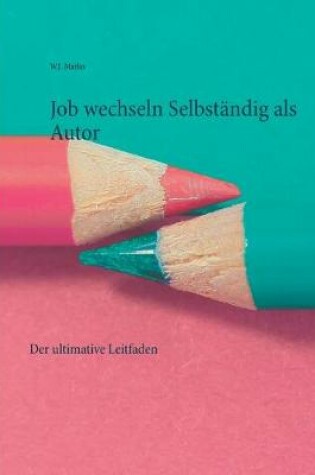 Cover of Job wechseln Selbstandig als Autor