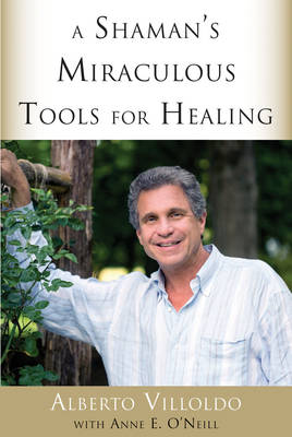 Book cover for A Shaman's Miraculous Tools for Healing