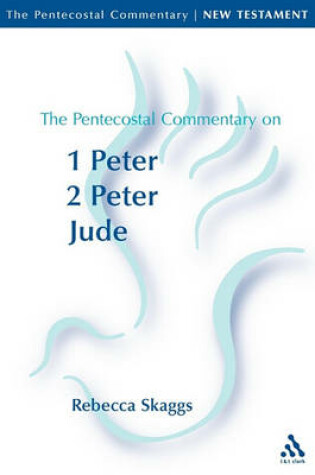 Cover of Pentecostal Commentary: 1 Peter, 2 Peter, and Jude