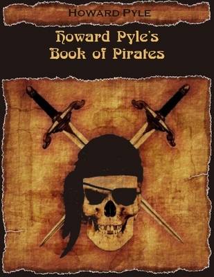 Book cover for Howard Pyle's Book of Pirates (Illustrated)