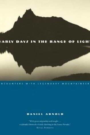 Cover of Early Days in the Range of Light: Encounters with Legendary Mountaineers