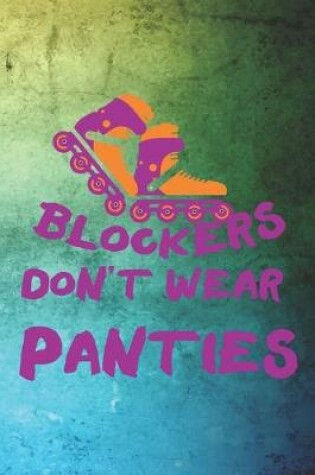Cover of Blockers Don't Wear Panties