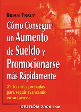 Book cover for Como Conseguir Un Aumento de Sueldo y Promocionarse Mas Rapidamente