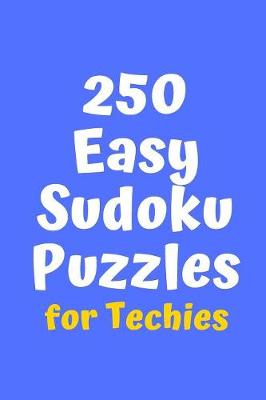 Cover of 250 Easy Sudoku Puzzles for Techies