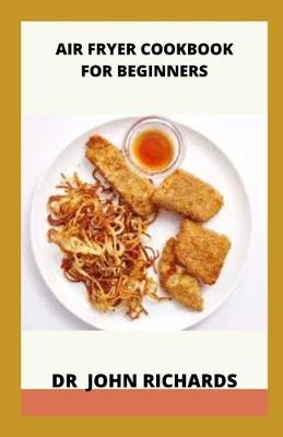 Book cover for Air Fryer Cookbook For Beginners