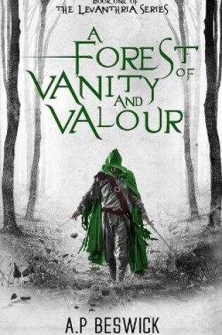 Cover of A Forest Of Vanity And Valour