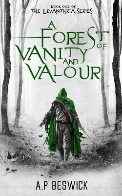 Book cover for A Forest Of Vanity And Valour