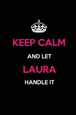 Book cover for Keep Calm and Let Laura Handle It