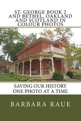 Cover of St. George Book 2 and Bethel, Oakland and Scotland in Colour Photos