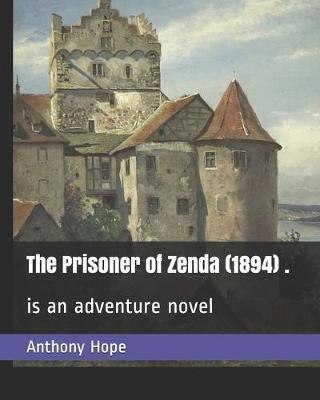 Book cover for The Prisoner of Zenda (1894) .