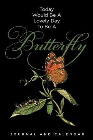 Cover of Today Would Be a Lovely Day to Be a Butterfly