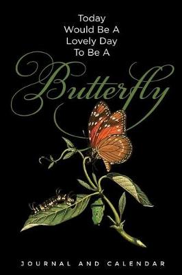 Book cover for Today Would Be a Lovely Day to Be a Butterfly