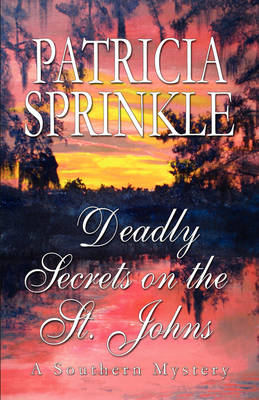 Book cover for Deadly Secrets On The St. Johns