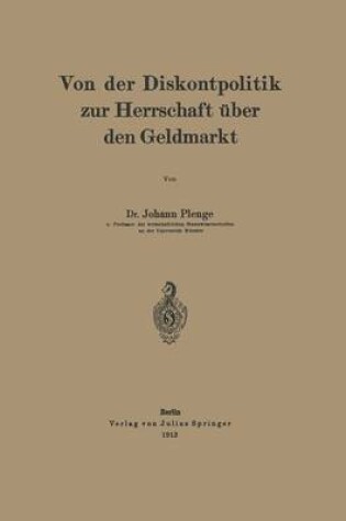 Cover of Von Der Diskontpolitik Zur Herrschaft UEber Den Geldmarkt