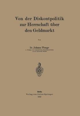 Cover of Von Der Diskontpolitik Zur Herrschaft UEber Den Geldmarkt