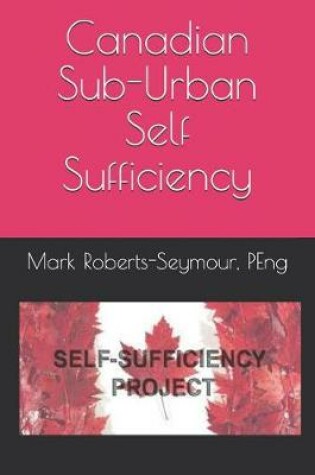 Cover of Canadian Sub-Urban Self Sufficiency