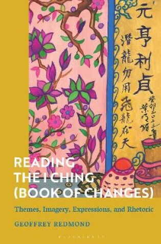 Cover of Reading the Ancient I Ching (Book of Changes)