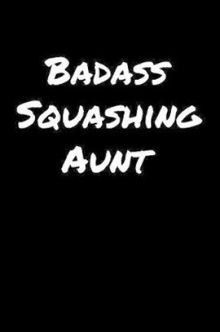 Cover of Badass Squashing Aunt
