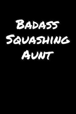 Book cover for Badass Squashing Aunt