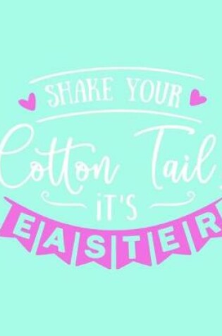 Cover of Shake Your Cotton Tail It's Easter