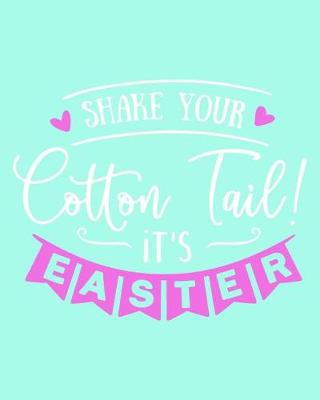 Book cover for Shake Your Cotton Tail It's Easter