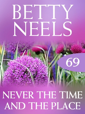Book cover for Never The Time And The Place (Betty Neels Collection)
