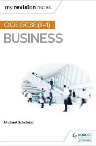 Cover of My Revision Notes: OCR GCSE (9-1) Business