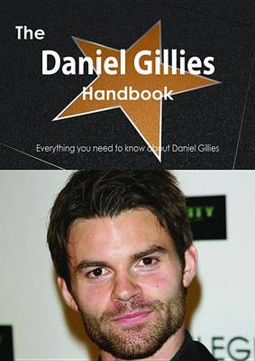 Book cover for The Daniel Gillies Handbook - Everything You Need to Know about Daniel Gillies